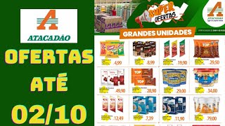 ATACADÃO OFERTAS ATÉ 02/10/2024 FOLHETO SUPER OFERTAS GRANDES UNIDADES SP