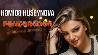 Hemide Huseynova - Pencereden