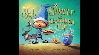 Storytime Sunday: Shmelf the Hanukkah Elf by Greg Wolfe