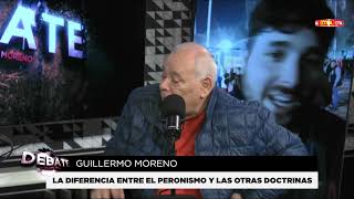 DEBATE | GUILLERMO MORENO | HORACIO VALDEZ | LA DOCTRINA PERONISTA | CIERRAN FABRICA EN VARELA