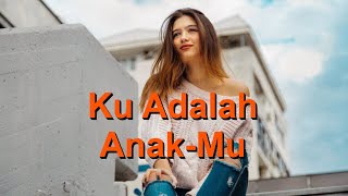 Ku Adalah Anak-Mu (Who You Say I Am) - Karaoke Seruling Instrumental Reuben Morgan B Fielding V1 InF