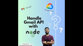 Gmail Api With Node Js: Sending, Reading & More!