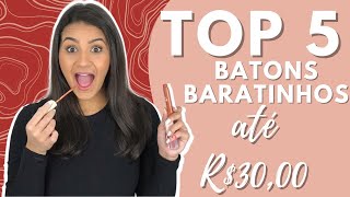 TOP 5 BATONS ATÉ R$30,00 que AMO