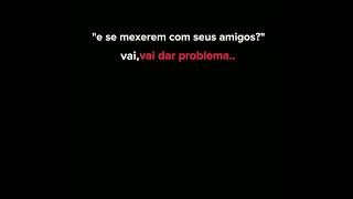 VAI DAR PROBLEMA