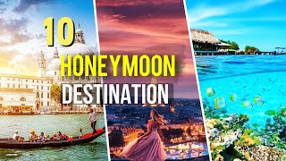 Top 10 Honeymoon Destinations