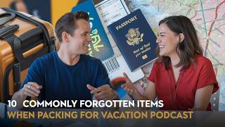 10 Commonly Forgotten Items When Packing for Vacation