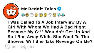 I Was Called To A Job Interview By A Girl With Whom We Had A Bad Night... - Best Rddit Stories