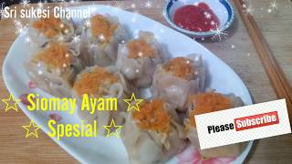 Resep / Cara Bikin """" Siomay / Dimsum Ayam Spesial """"