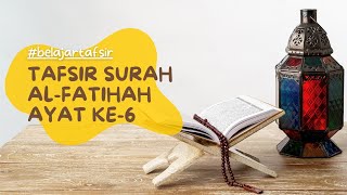 Tafsir Al-Qur'an Surah Al-Fatihah Ayat Ke-6 (Part 1) #Shorts