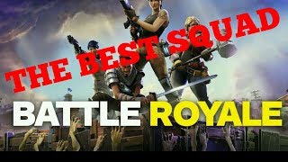 THE BEST SQUAD (FORTNITE)