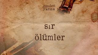 Sır Ölümler | Dundenyarina.com