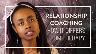 How Relationship Coaching Differs From Therapy | Which To Choose