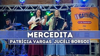 Mercedita - Jucéli Borsoi e Patrícia Vargas