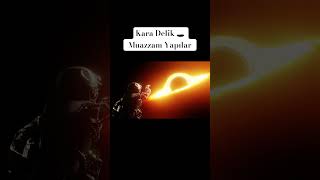 Muazzam Bir Yapı-Kara Delik #uzay #space #karadelik #blackhole #evren #bilim