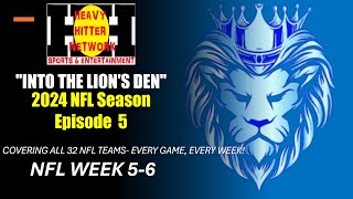 INTO THE LION'S DEN EP. 5 (NFL WEEK 5-6)