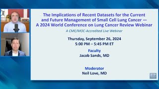 The Implications of Recent Datasets for the Current and Future Management of Small Cell Lung Cancer