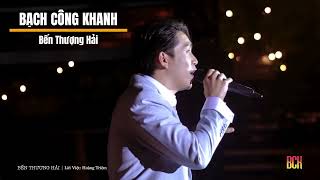 Bến Thượng Hải | Bạch Công Khanh | MusicCut