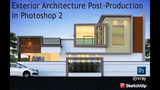 Exterior Architecture Post-Production in Photoshop