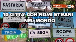 10 CITTA' CON I NOMI PIU' STRANI AL MONDO