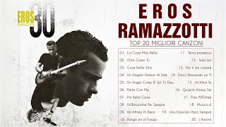 Eros Ramazzotti Greatest Hits Full Album - The best of Eros Ramazzotti - Eros Ramazzotti Mix