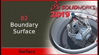 82 - Boundary Surface (Solidworks 2019 Dersleri)