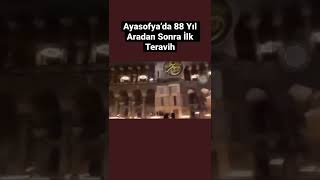 Ayasofya’da 88 Yıl Sonra İlk Teravih