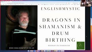 Shamanism Heals with Dragons in Shamanism and Drum Birthing with EnglishMystic