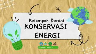 Kampanye Konservasi Energi | Kelompok Berani