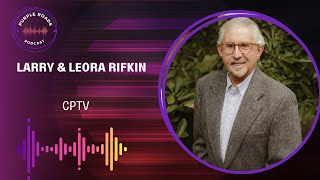 Purple Roads | Larry and Leora Rifkin | CPTV