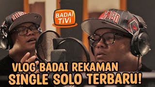 VLOG - BADAI REKAMAN SINGLE SOLO LAGI