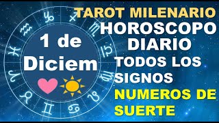 HOROSCOPO DE HOY 1 DICIEMBRE 2024 Y NUMEROS DE LA SUERTE - TAROT MILENARIO