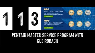 Episode 113: Pentair Master Service Program with Sue Robach