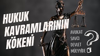 Hukuk Kavramlarının Kökeni || Devlet'in Kökeni Nedir? || Neden Cumhuriyet Savcısı Diyoruz?