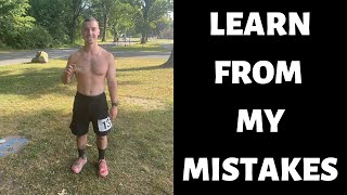 LEARN FROM MY MISTAKES | Running 100 Miles