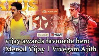 vijay awards favourite hero  Mersal Vijay | Vivegam Ajith vijay awards 2018