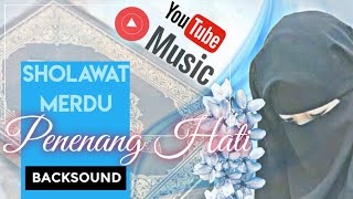 SHOLAWAT MERDU || PENENANG HATI @abdiputerapertama9942