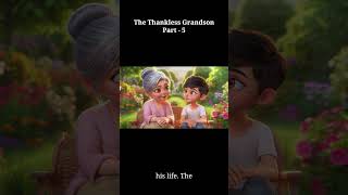 The Thankless Grandson - Part 5 | English Moral Story |  #Shorts