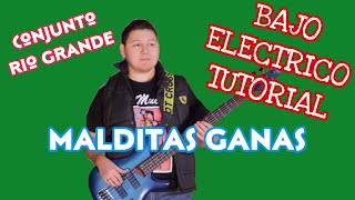 Malditas Ganas - Conjunto Rio Grande (TABS Bajo Electrico Tutorial)