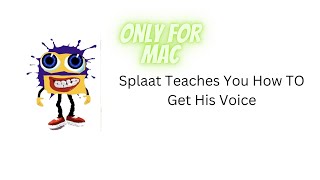 Splaat Shows You How To Get His Voice