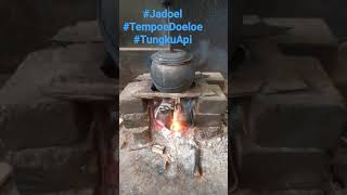 #Jadoel #TempoDoeloe #Tungku