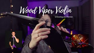 Wood Viper Violin - What I HATE and Love About It [Unboxing and Review]