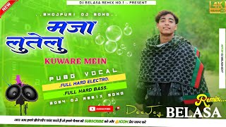 Maja_Lutelu_Kitna_Kuware_Mein_-_Bhojpuri_Dj_Song_With_PUBG_Vocal_Mix_-_Dj_Belasa_Remix