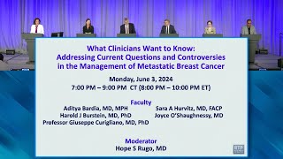 Addressing Current Questions and Controversies in the Management of Metastatic Breast Cancer