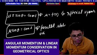 ANGULAR & LINEAR MOMENTUM CONSERVATION IN GEOMTRICAL OPTICS IN VARIABLE REFRACTIVE INDEX BY RKH SIR