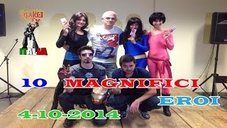 10 MAGNIFICI EROI 4-10-2014