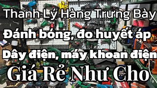 Dọn kho thanh lý hàng không nát hộp ,không hộp máy mài dekton , khoan điện bê tông kikonaki cipi vvv