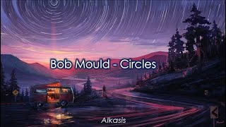 Bob Mould - Circles (Sub Eng/Esp)