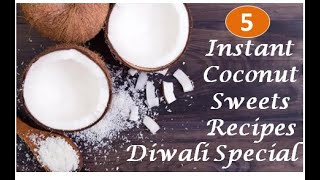 Diwali sweets recipes/5 Instant coconut sweets recipes/Prasad/Diwali special recipes/Diwali recipes