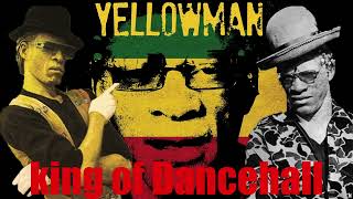 Yellow Man  King Of Dancehall  The Best Reggae Music