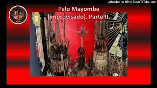 Palo mayombe improvisado Parte II